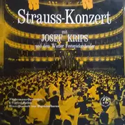 7inch Vinyl Single - Johann Strauss Jr. Mit Josef Krips Und Dem Wiener Festspielorchester - Strauss-Konzert