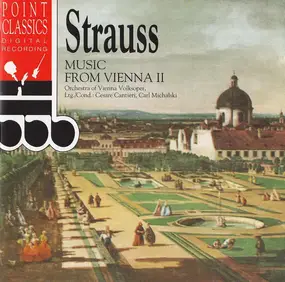 Johann Strauss II - Music From Vienna II