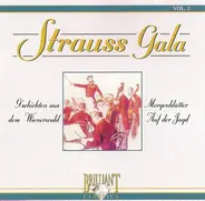 J. Strauss - Strauss Gala - G'schichten Aus Dem Wienerwald / Morgenblätter / Auf Der Jagd