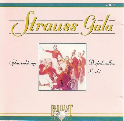 J. Strauss - Strauss Gala - Sphärenklänge / Dorfschwalben / Lorelei