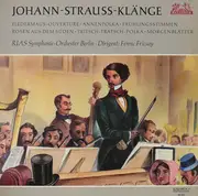 LP - Johann Strauss Jr. / RIAS Symphonie-Orchester Berlin • Dirigent: Ferenc Fricsay - Johann-Strauss-Klänge (Fledermaus-Ouvertüre • Annenpolka • Frühlingsstimmen • Rosen Aus Dem Süden  • Tritsch-Tratsch-Polka • Morgenblätter)