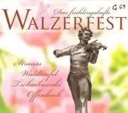 CD - Johann Strauss Jr. / Tchaikovsky / Offenbach a.o. - Das frühlingshafte Walzerfest - Slipcase
