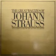 Johann Strauss Jr. - The Great Waltzes Of Johann Strauss