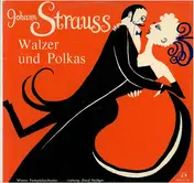 Johann Strauss II - Walzer Und Polkas