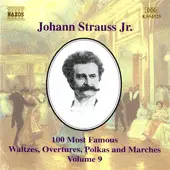 Johann Strauss II - 100 Most Famous Waltzes, Overtures, Polkas And Marches Volume 9