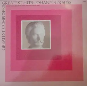 Johann Strauss II - Greatest Hits