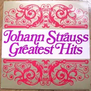 Johann Strauss Jr. - Johann Strauss Greatest Hits