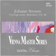 Johann Strauss Jr. - Unvergessene Melodien Vol. III