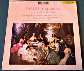 Johann Strauss II - Valses Célèbres