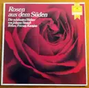 LP - Johann Strauss Sr. , Karl Böhm , Ferenc Fricsay , Herbert von Karajan - Rosen Aus Dem Süden - Die Schönsten Walzer Von Johann Strauß