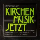 LP - Johann Paul Zehetbauer - Kirchenmusik Jetzt