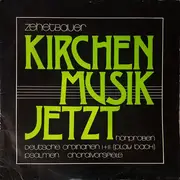 LP - Johann Paul Zehetbauer - Kirchenmusik Jetzt