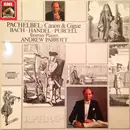 LP - Pachelbel / Bach/ Händel / Purcell - Pachelbel: Canon & Gigue - Andrew Parott