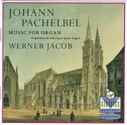 Johann Pachelbel , Werner Jacob - Music For Organ - Orgelmusik - Musique Pour Orgue