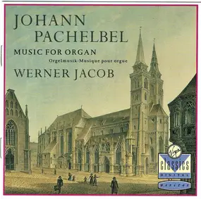 Johann Pachelbel - Music For Organ - Orgelmusik - Musique Pour Orgue