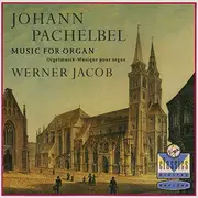 CD - Johann Pachelbel , Werner Jacob - Music For Organ - Orgelmusik - Musique Pour Orgue