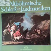 Pavel Josef Vejvanovský - Altböhmische Schloß- und Jagdmusiken