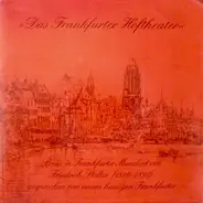 Johann Philipp Freiherr Von Bethmann - Das Frankfurter Hoftheater