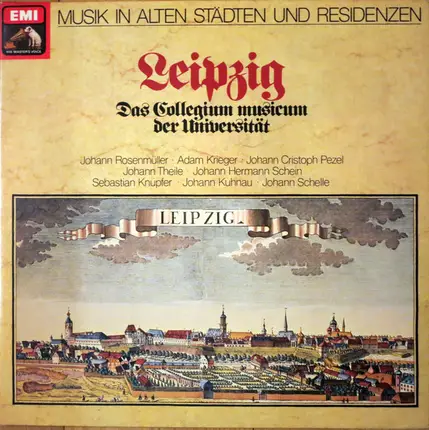 Rosenmüller / Krieger / Pezel / Theile / Schein a.o. - Leipzig - Das Collegium musicum der Universität