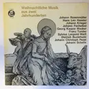 LP - Rosenmüller / Haßler / Krieger a.o. - Weihnachtliche Musik Aus Zwei Jahrhunderten