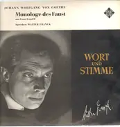 Johann Wolfgang von Goethe / Walter Franck - Monologe des Faust aus Faust I und II