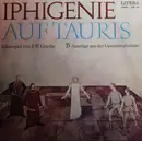 LP - Johann Wolfgang von Goethe / Deutsches Theater Berlin - Iphigenie Auf Tauris (Auszüge Aus Der Gesamtaufnahme)