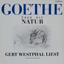 LP - Johann Wolfgang von Goethe / Gert Westphal - Goethe Über Die Natur