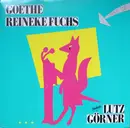 Double LP - Johann Wolfgang von Goethe Gesprochen Von Lutz Görner - Reineke Fuchs
