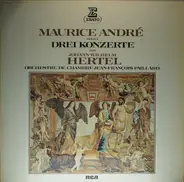 Hertel - 3 Concertos / Pour Trompette / Pour Trompette & Hautbois / Pour Trompette, Deux Hautbois & Deux Bas