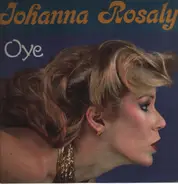 Johanna Rosaly - Oye