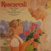 LP - Kinder-Hörspiel - Rosenresli / Der Toni Vom Kandergrund