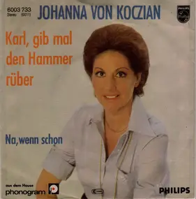 Johanna von Koczian - Karl, Gib Mal Den Hammer Rüber