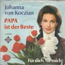 7inch Vinyl Single - Johanna Von Koczian - Papa Ist Der Beste
