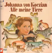 Johanna Von Koczian - Alle Meine Tiere