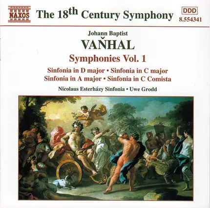 Johann Baptist Vanhal , Nicolaus Esterházy Sinfonia , Uwe Grodd - Symphonies Vol. 1 (Sinfonia In D Major • Sinfonia In C Major / Sinfonia In A Major • Sinfonia In C
