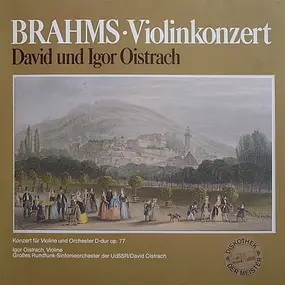 Johannes Brahms - Violinkonzert In D-Dur, Op. 77 (David & Igor Oistrach)
