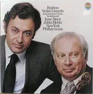 Johannes Brahms - Isaac Stern / The New York Philharmonic Orchestra / Zubin Mehta - Violin Concerto / Concerto Pur Violon / Vionlinkonzert