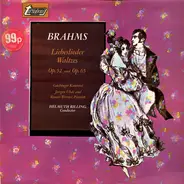 Brahms - Liebeslieder Waltzes Op. 52 And Op. 65