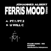 Johannes Albert - Johannes Albert Pres. Ferris Mood