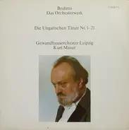 Johannes Brahms (1833-1897) Gewandhausorchester Leipzig , Kurt Masur - Die Ungarischen Tänze Nr.1-21