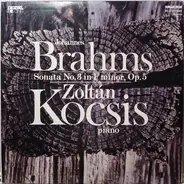 Johannes Brahms - Zoltán Kocsis - Sonata No. 3 In F Minor, Op. 5