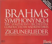 Johannes Brahms - BBC Symphony Orchestra Conducted By Andrew Davis , BBC Singers Conducted By Stefa - Symphony No. 4 / Zigeunerlieder