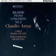 Johannes Brahms - Claudio Arrau , Carlo Maria Giulini , Philharmonia Orchestra - Brahms Piano Concerto No. 2