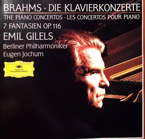Johannes Brahms - Die Klavierkonzerte / 7 Fantasien Op. 116
