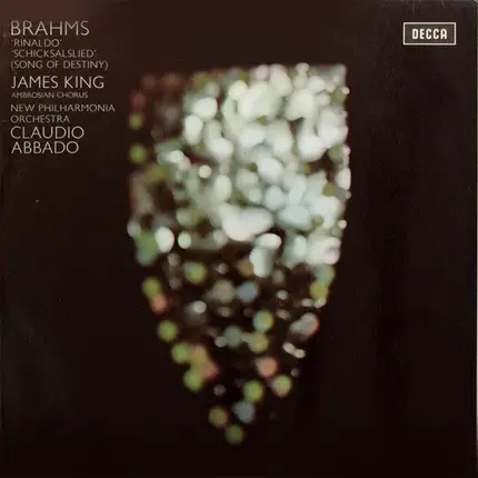 Johannes Brahms - James King , The Ambrosian Singers , New Philharmonia Orchestra , Claudio Abbado - 'Rinaldo' / 'Schicksalslied' (Song Of Destiny)