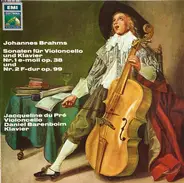 Brahms - Sonaten Für Violoncello Und Klavier Nr. 1 Und Nr. 2