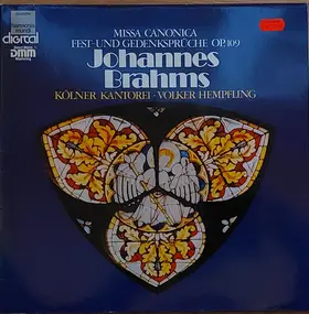 Johannes Brahms - Missa Canonica Fest- Und Gedenksprüche Op. 109