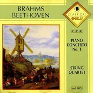 Brahms / Beethoven - Piano concerto N.1 / String Quartet