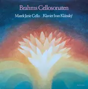 LP - Johannes Brahms - Marek Jerie , Ivan Klánský - Brahms Cellosonaten