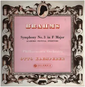 Johannes Brahms - Symphony No. 3 In F Major / Academic Festival Overture